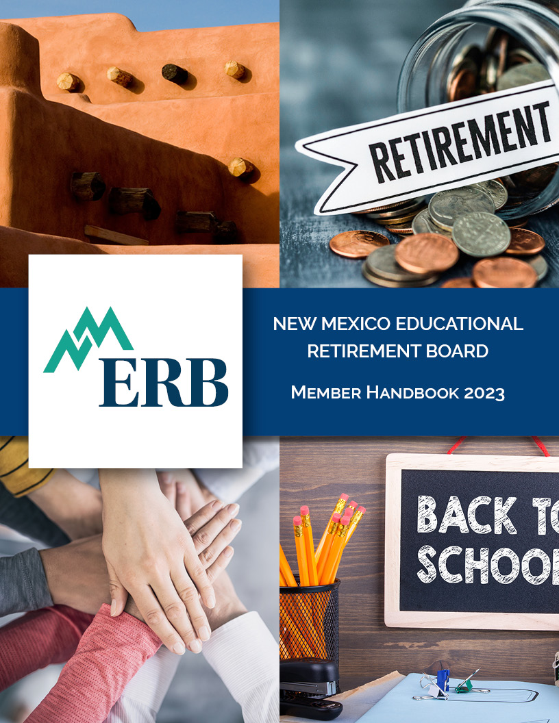 ERB Handbook Cover collage with images from left: Adobe building with vigas, mason jar will coins and retirement tag spilling to the left, overlapping hands, wire pencil cup with yellow pencils and back to school sign, Middle banner - ERB logo on white field and title text on dark blue.